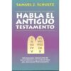 Habla el Antiguo Testamento