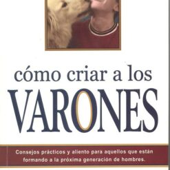 Como Criar a los Varones-Rustica
