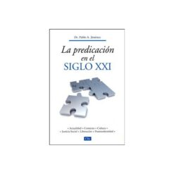 Predicacion en el Siglo Xxi, La