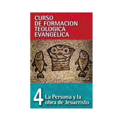 Persona Y Obra Jesucristo- Curso De Formación Teológica 4