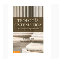 Teología Sistemática Una Perspectiva Pentecostal Horton