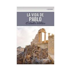 La vida de Pablo estudio bíblico
