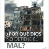 ¿Por qué Dios no detiene el mal?