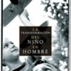La transformación del niño en hombre