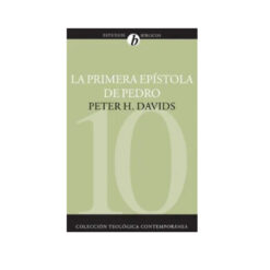 La Primera Epístola De Pedro 10. Estudios Bíblicos. Colección Teológica Contemporánea