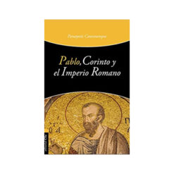 Pablo, Corinto Y El Imperio Romano