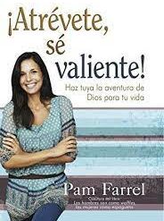 ¡Atrévete, se valiente! Haz tuya la aventura de Dios para tu vida.