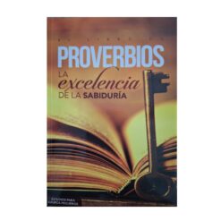 El Libro De Proverbios La Excelencia De La Sabiduría