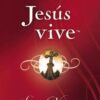 Jesús vive. Experimenta su amor en tu vida