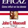 Liderazgo eficaz cómo influir en los demás