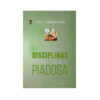 Las Disciplinas De Una Familia Piadosa