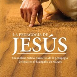 La pedagogía de Jesús: Una análisis crítico narativo
