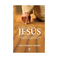 La pedagogía de Jesús: Una análisis crítico narativo