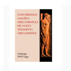Concordancia Analítica Greco – Española Del Nuevo Testamento