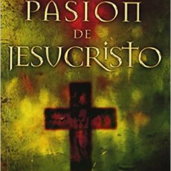 La Pasión De Jesucristo