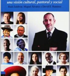 EL ROSTRO HISPANO DE JESUS: UNA VISION, CULTURAL, PASTORAL Y SOCIAL
