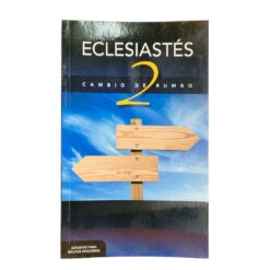 Eclesiastés 2 Cambio De Rumbo