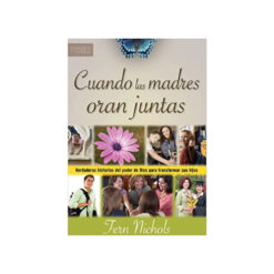 Cuando Las Madres Oran Juntas