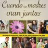 Cuando Las Madres Oran Juntos