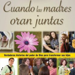 Cuando Las Madres Oran Juntos