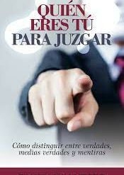 ¿Quién eres tú para juzgar?