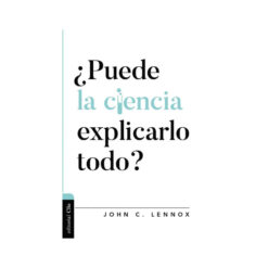 ¿Puede La Ciencia Explicarlo Todo?