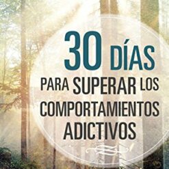 30 DIAS PARA SUPERAR LOS COMPORTAMIENTOS ADICTIVOS BOLSILLO