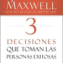 3 Decisiones Que Toman Las Personas Exitosas
