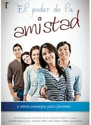El Poder De La Amistad Y Otros Consejos Para Jóvenes