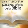 PRINCIPIOS PARA INTERPRETAR PASAJES DIFICILES DE LA BIBLIA