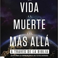 La Vida, La Muerte Y El Mas Allá