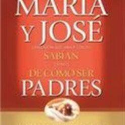 Lo Que María Y José Sabían De Ser Padres