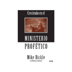 Creciendo En El Ministerio Profético
