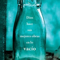 Dios Hace Sus Mejores Obras En Lo Vacío