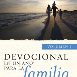 Devocional En Un Año Para La Familia Volumen 1