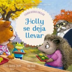 Holly se Deja Llevar – Cuando quieres encajar