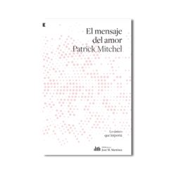 El Mensaje Del Amor. Lo Único Que Importa