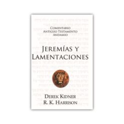 Jeremías y Lamentaciones Comentario Antiguo Testamento