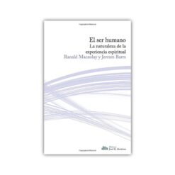 El ser humano: La naturaleza de la experiencia espiritual