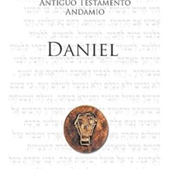 Daniel: El Señor es rey Comentario Antiguo Testamento Andamio