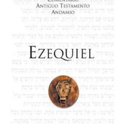 EZEQUIEL COMENTARIO ANTIGUO TESTAMENTO
