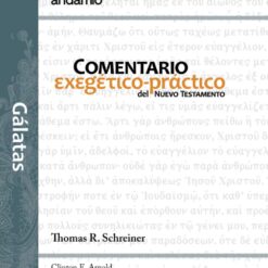 Gálatas Comentario Exegético-Práctico del Nuevo Testamento