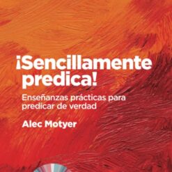 ¡Sencillamente Predica!