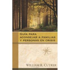 Guia Para Aconsejar a Familias y Personas En Crisis