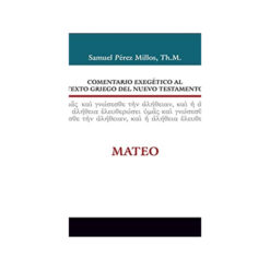 Comentario Exegetico Al Texto Griego -Mateo