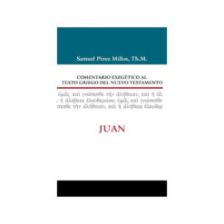 Comentario Exegetico Al Texto Griego -Juan