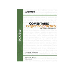 Comentario Exegético – Práctico Del Nuevo Testamento – Marcos