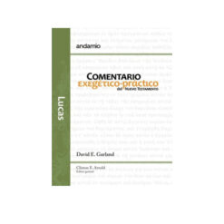 Comentario Exegetico – Practico Del Nuevo Testamento Lucas