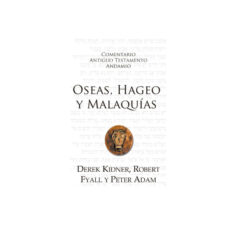 Comentario Antiguo Testamento -Oseas, Hageo y Malaquías