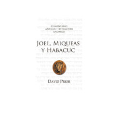 Comentario Antiguo Testamento Joel, Miqueas, Habacuc